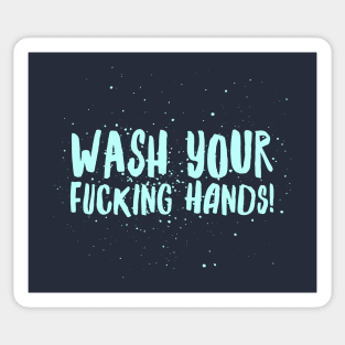 Wash Your F*cking Hands Sticker
